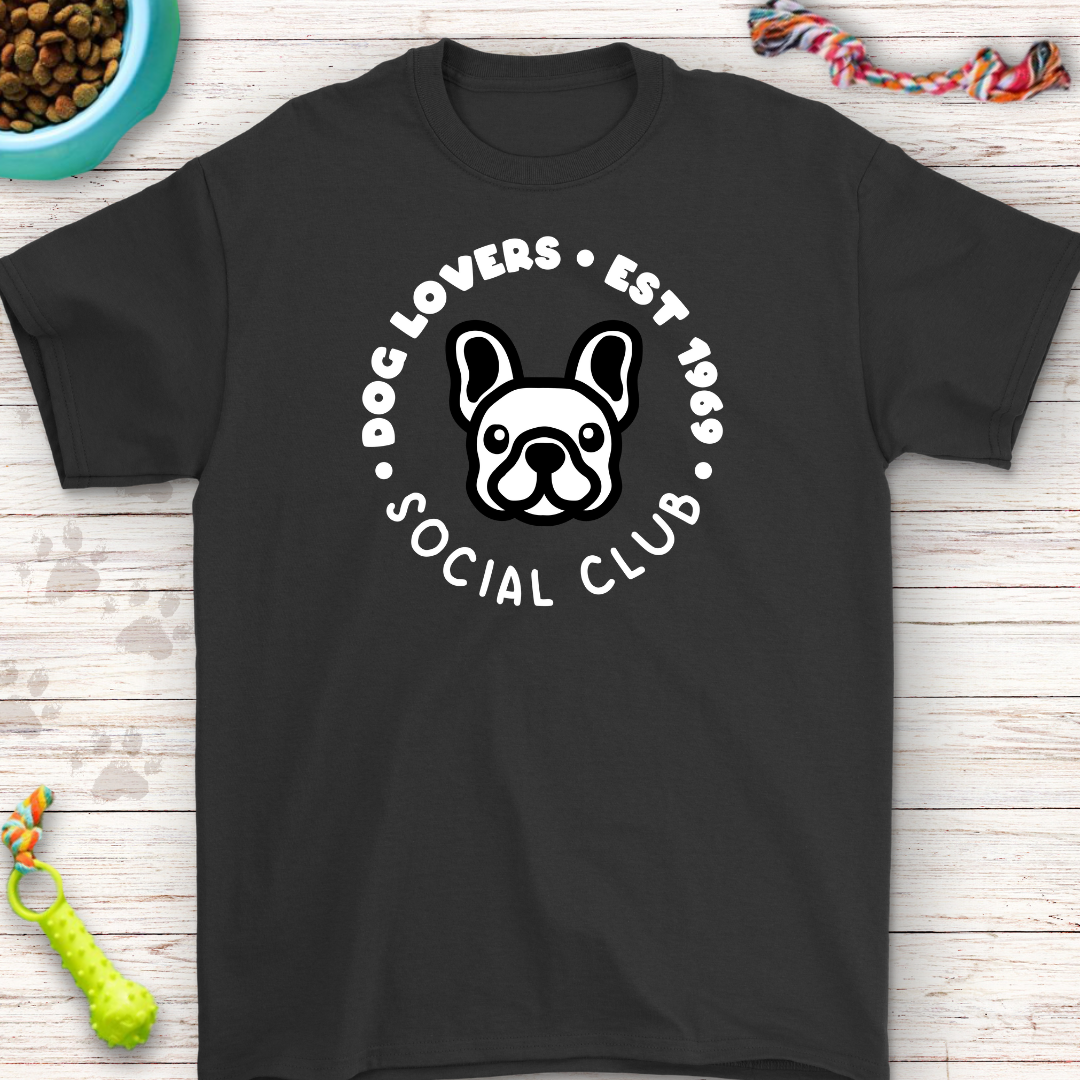 Dog Lovers Social Club T-Shirt - Frenchie Edition