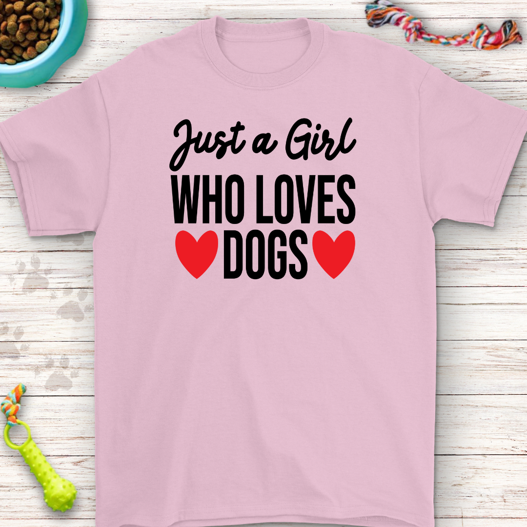Just a Girl Who Loves Dogs Shirt – Perfect for Pet Lovers