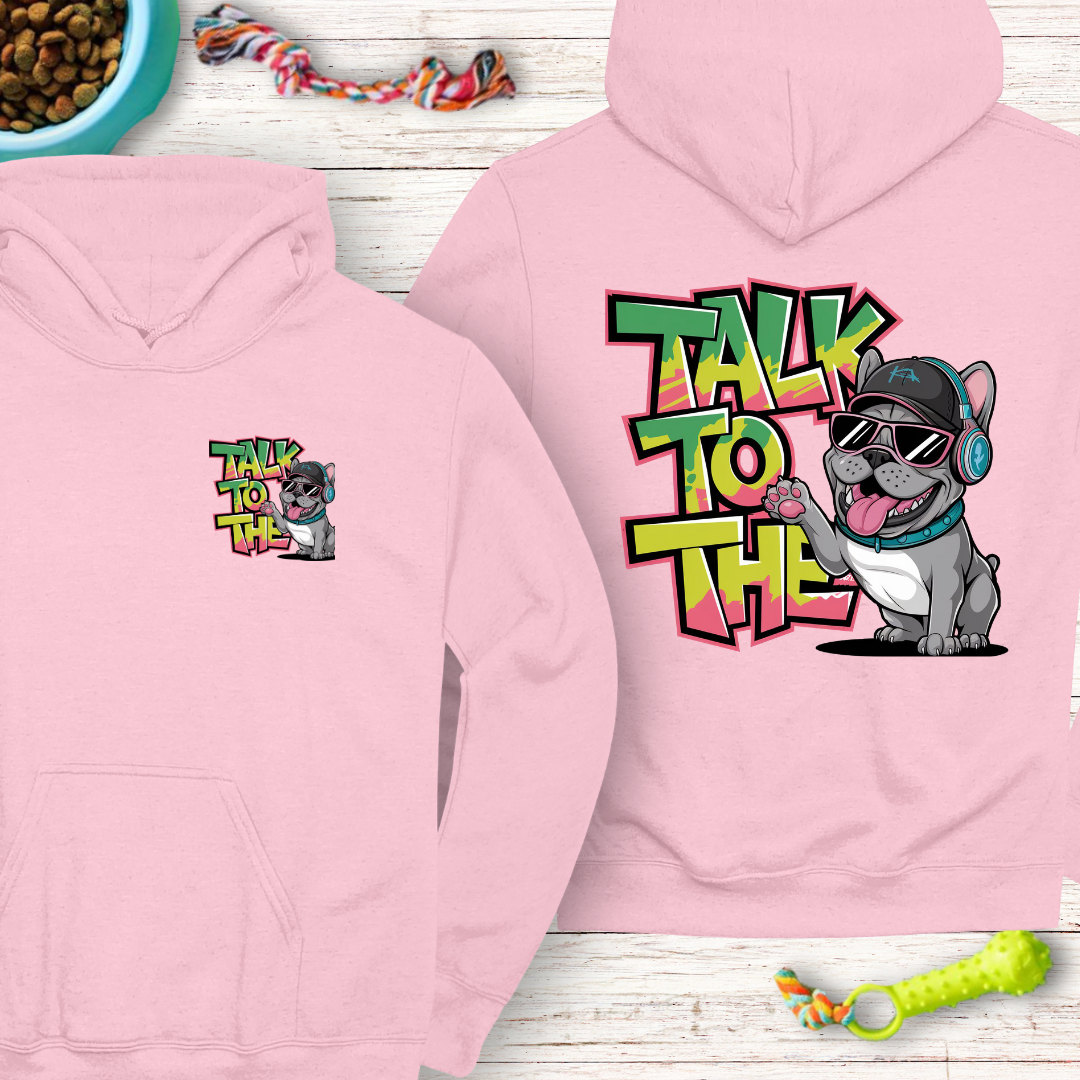 Talk to the Paw - Funny French Bulldog Hoodie