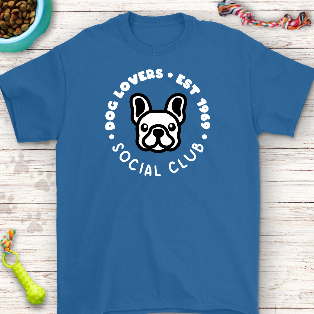 Dog Lovers Social Club T-Shirt - Frenchie Edition