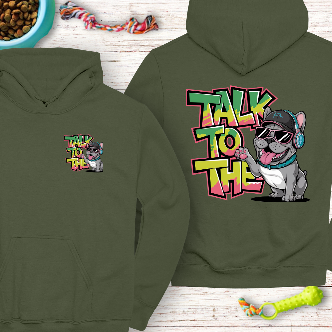 Talk to the Paw - Funny French Bulldog Hoodie