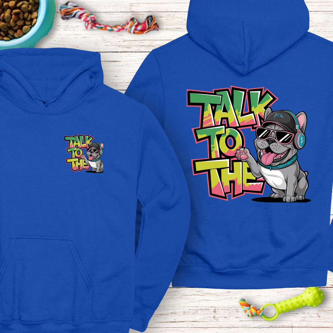 Talk to the Paw - Funny French Bulldog Hoodie