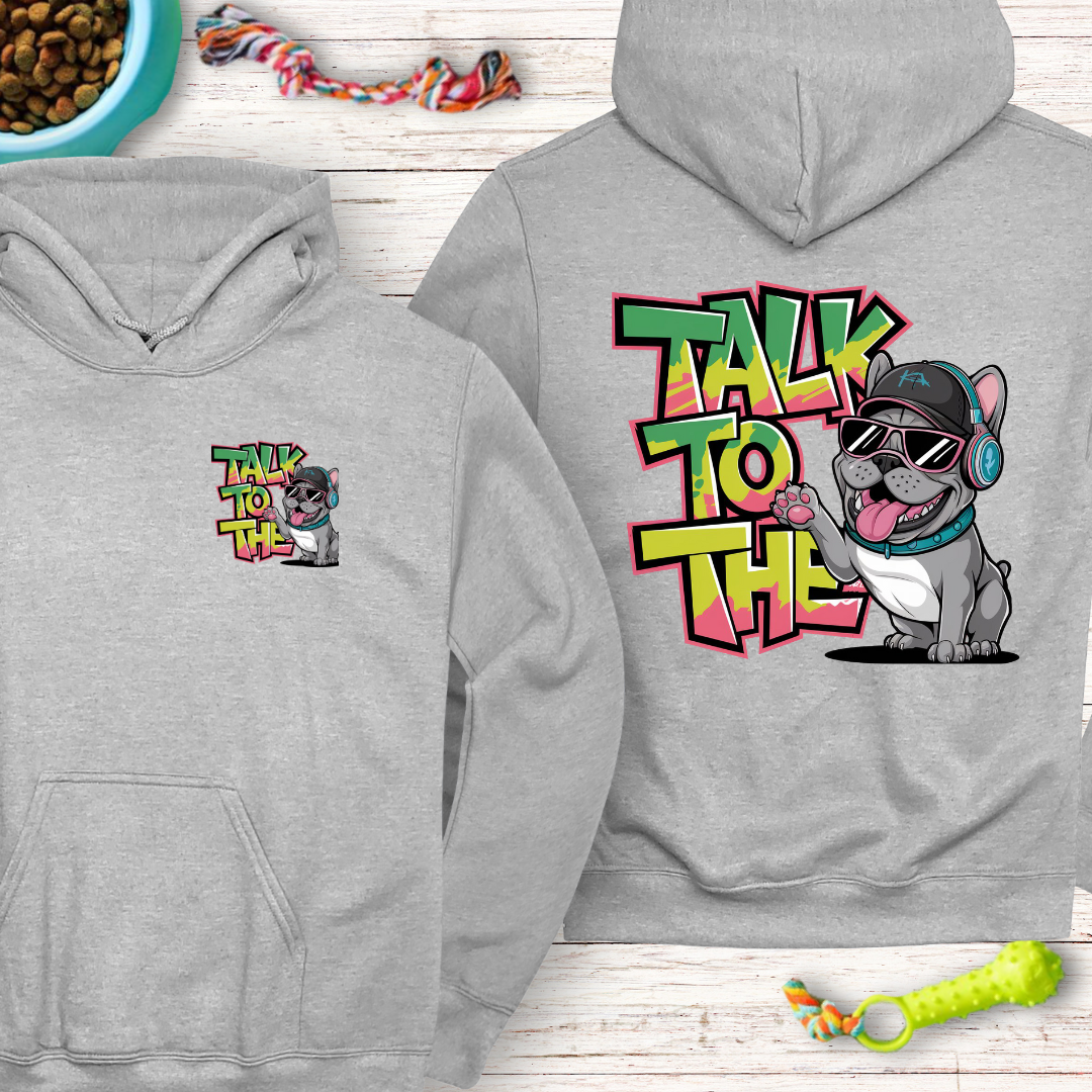 Talk to the Paw - Funny French Bulldog Hoodie