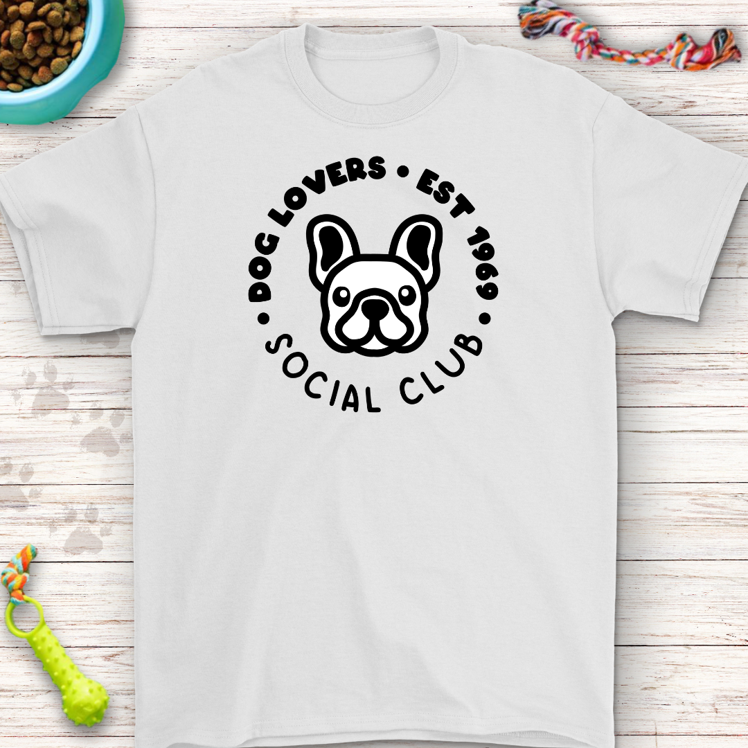 Dog Lovers Social Club T-Shirt - Frenchie Edition