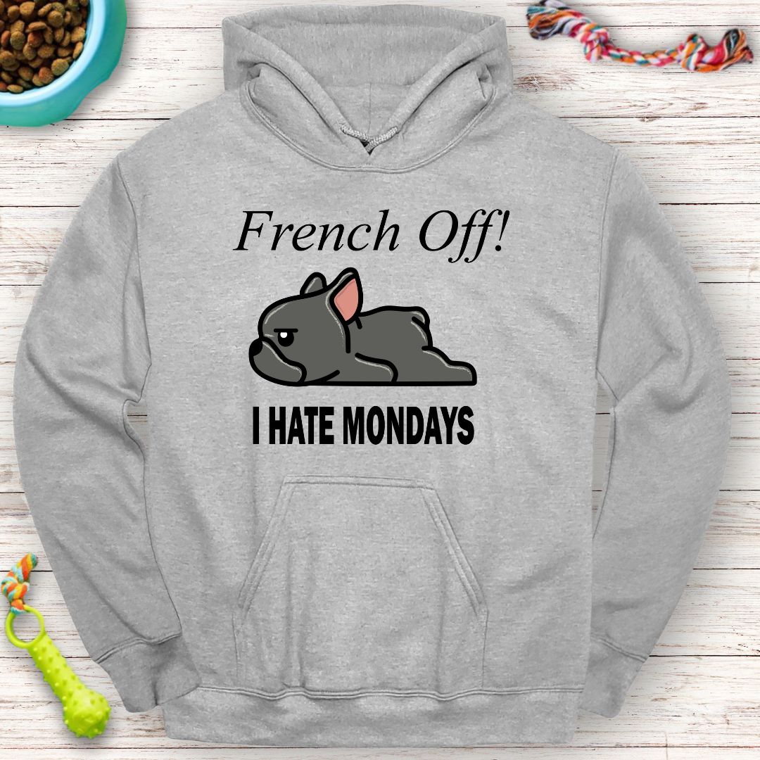 Funny French Bulldog 'I Hate Mondays Hoodie  | Perfect Gift for Dog Lovers & Monday Haters! | Classic Unisex Pullover Hoodie