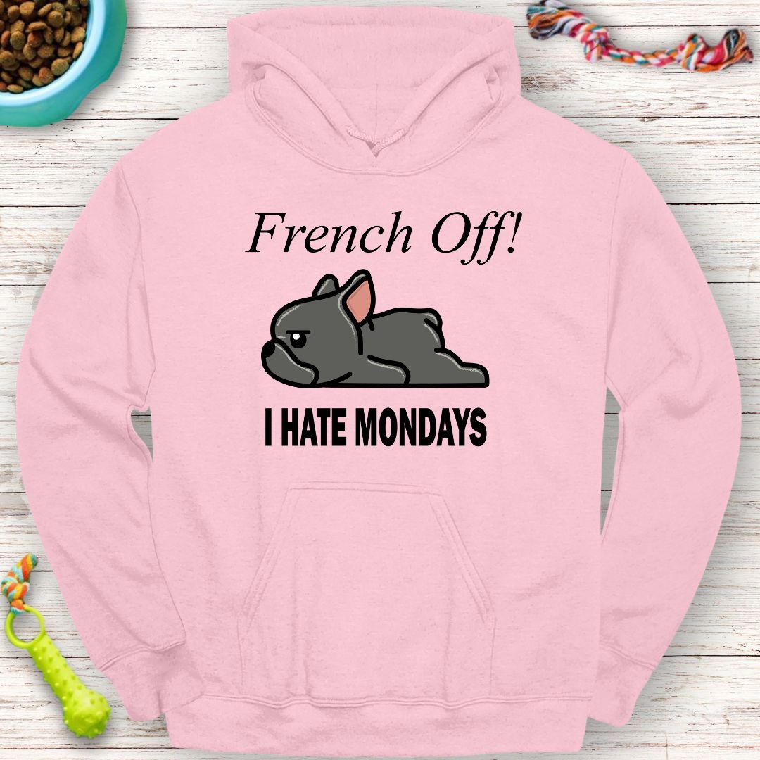 Funny French Bulldog 'I Hate Mondays Hoodie  | Perfect Gift for Dog Lovers & Monday Haters! | Classic Unisex Pullover Hoodie