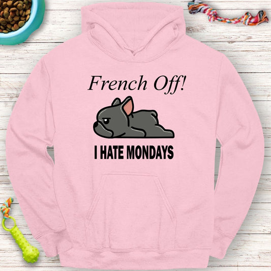 Funny French Bulldog 'I Hate Mondays Hoodie  | Perfect Gift for Dog Lovers & Monday Haters! | Classic Unisex Pullover Hoodie