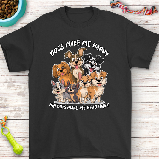 Dogs Make Me Happy Funny Dog Lover T-Shirt