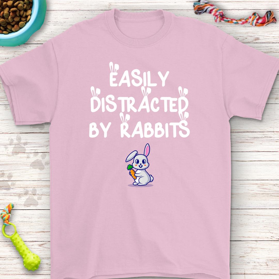 Easily Distracted by Rabbits T-Shirt | Funny Bunny Lover Tee