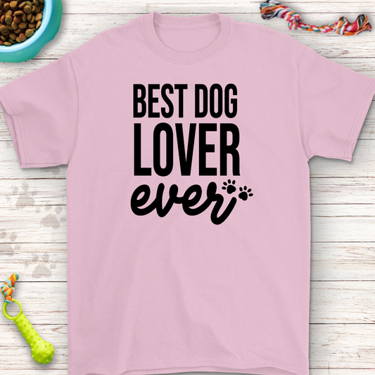 Best Dog Lover Ever T-Shirt