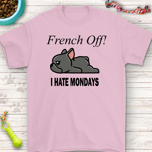 Funny French Bulldog 'I Hate Mondays' T-Shirt – Perfect Gift for Dog Lovers & Monday Haters!