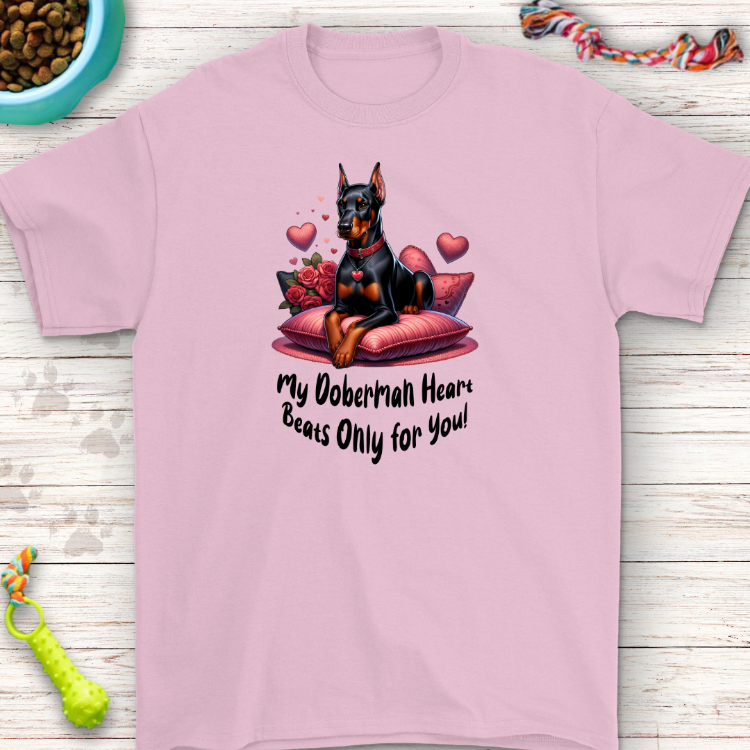 My Doberman Love T-Shirt - My Heart Beats Only for You | Perfect for Dog Lovers