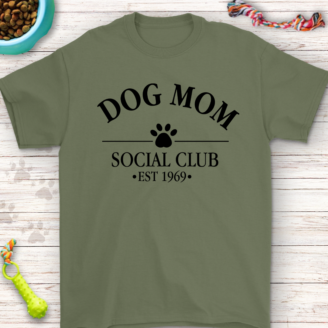 Dog Mom Social Club T-Shirt - Personalized Just for You! Drop Us a Message to Customize