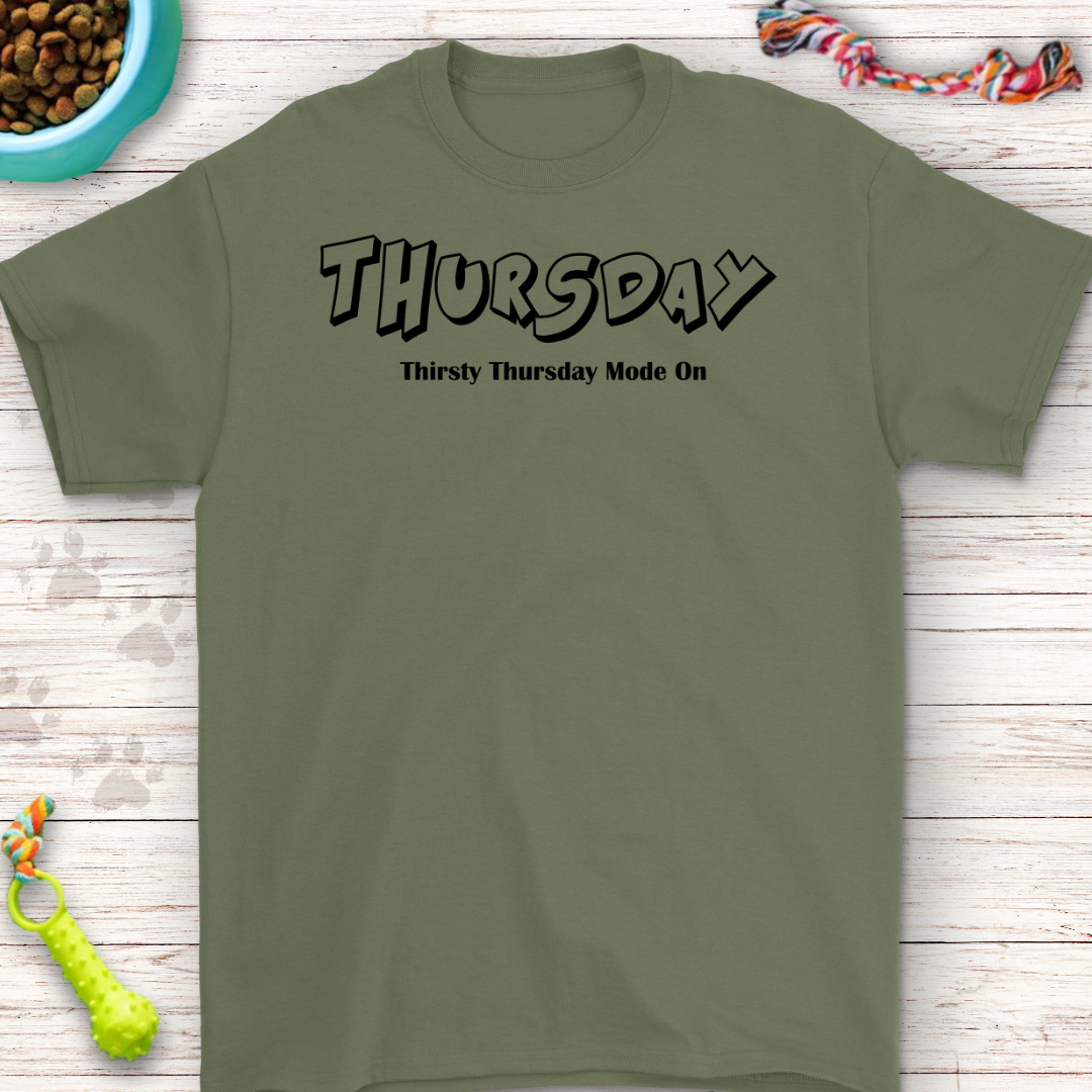 Funny Thursday T-Shirt - Thirsty Thursday Mode On