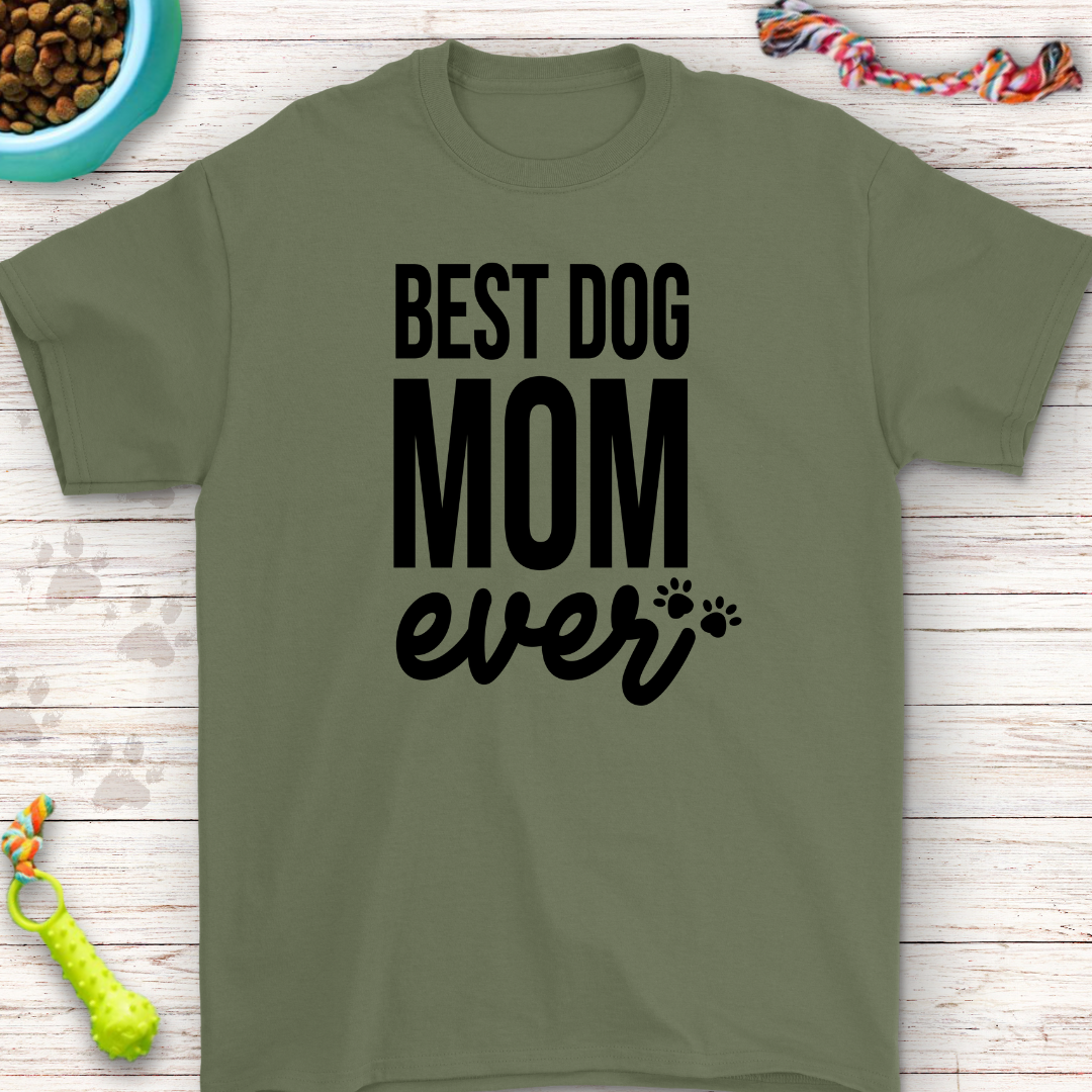 Best Dog Mom Ever T-Shirt
