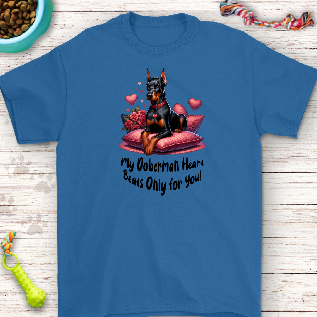 My Doberman Love T-Shirt - My Heart Beats Only for You | Perfect for Dog Lovers