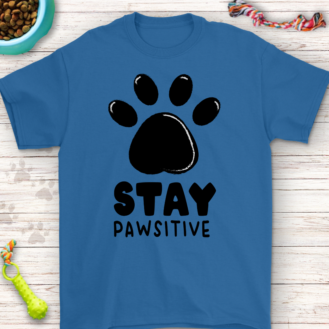 Stay Pawsitive T-Shirt - Inspirational Dog Lover Tee, Cute Paw Print Shirt, Motivational Pet Quote, Gift for Dog Lovers