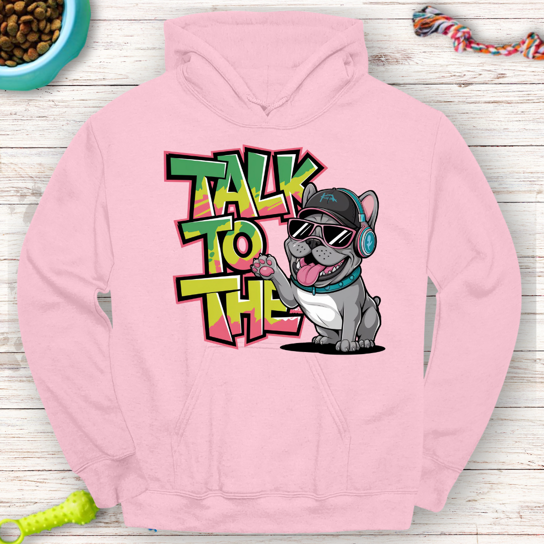 Talk to the Paw - Funny French Bulldog Hoodie Front