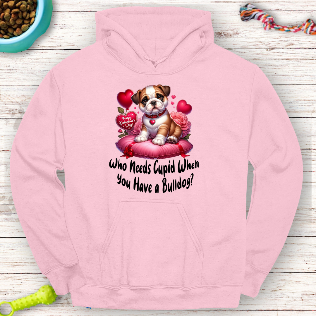 Who Needs Cupid When You Have a Bulldog? Hoodie – Cozy Valentine's Day Gift