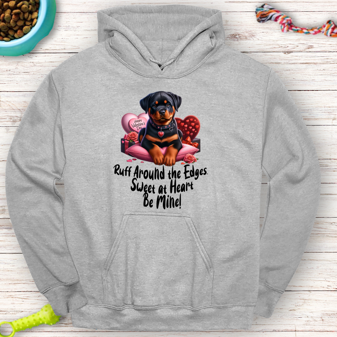 Ruff Around the Edges Valentine Hoodie - Cozy Rottweiler Gift!