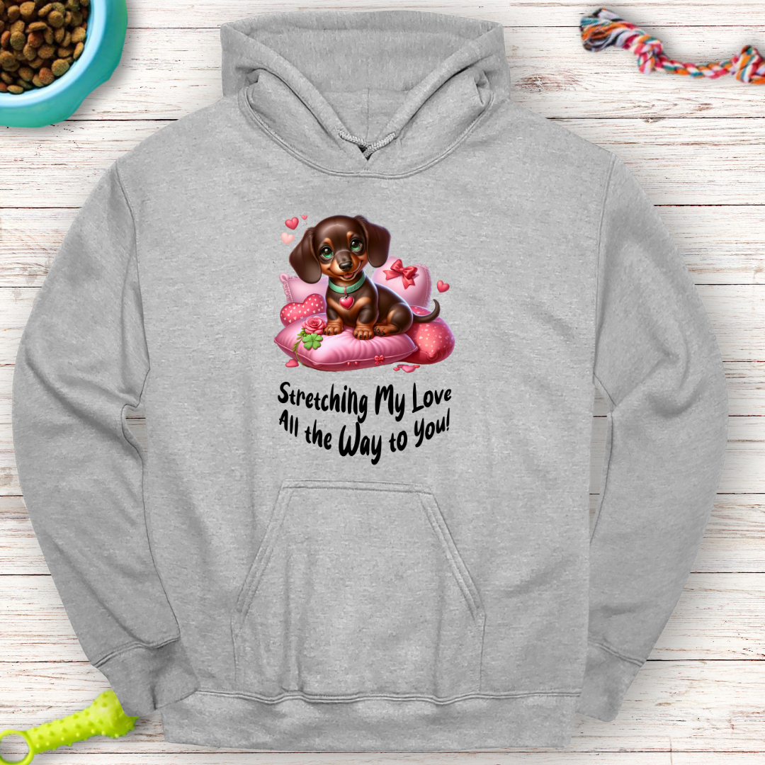 Stretching My Love Hoodie – Adorable Dachshund Valentine’s Design