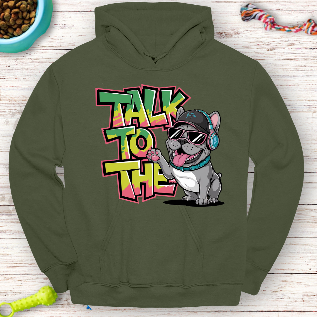Talk to the Paw - Funny French Bulldog Hoodie Front