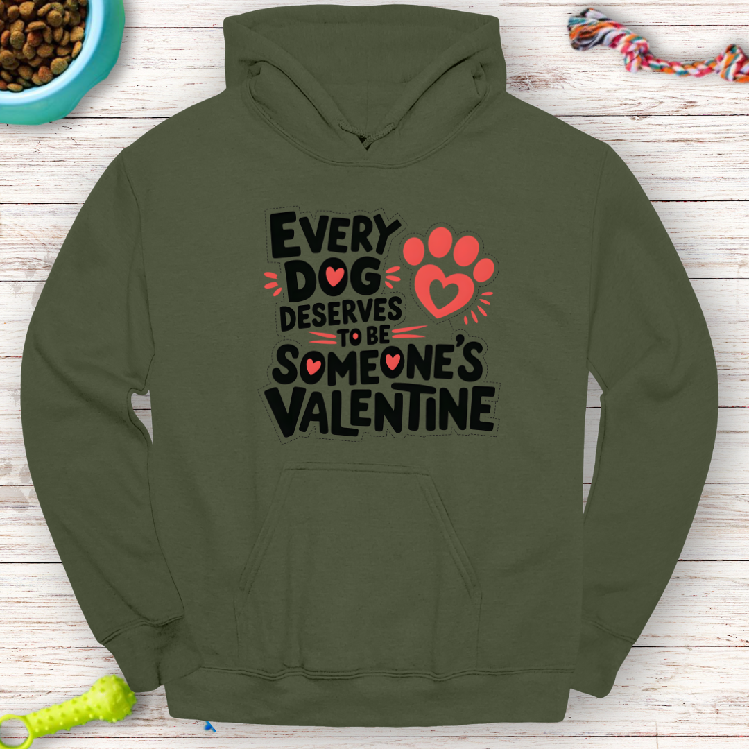 Every Dog Deserves to Be Someone's Valentine – Blue Hoodie for Dog Lovers