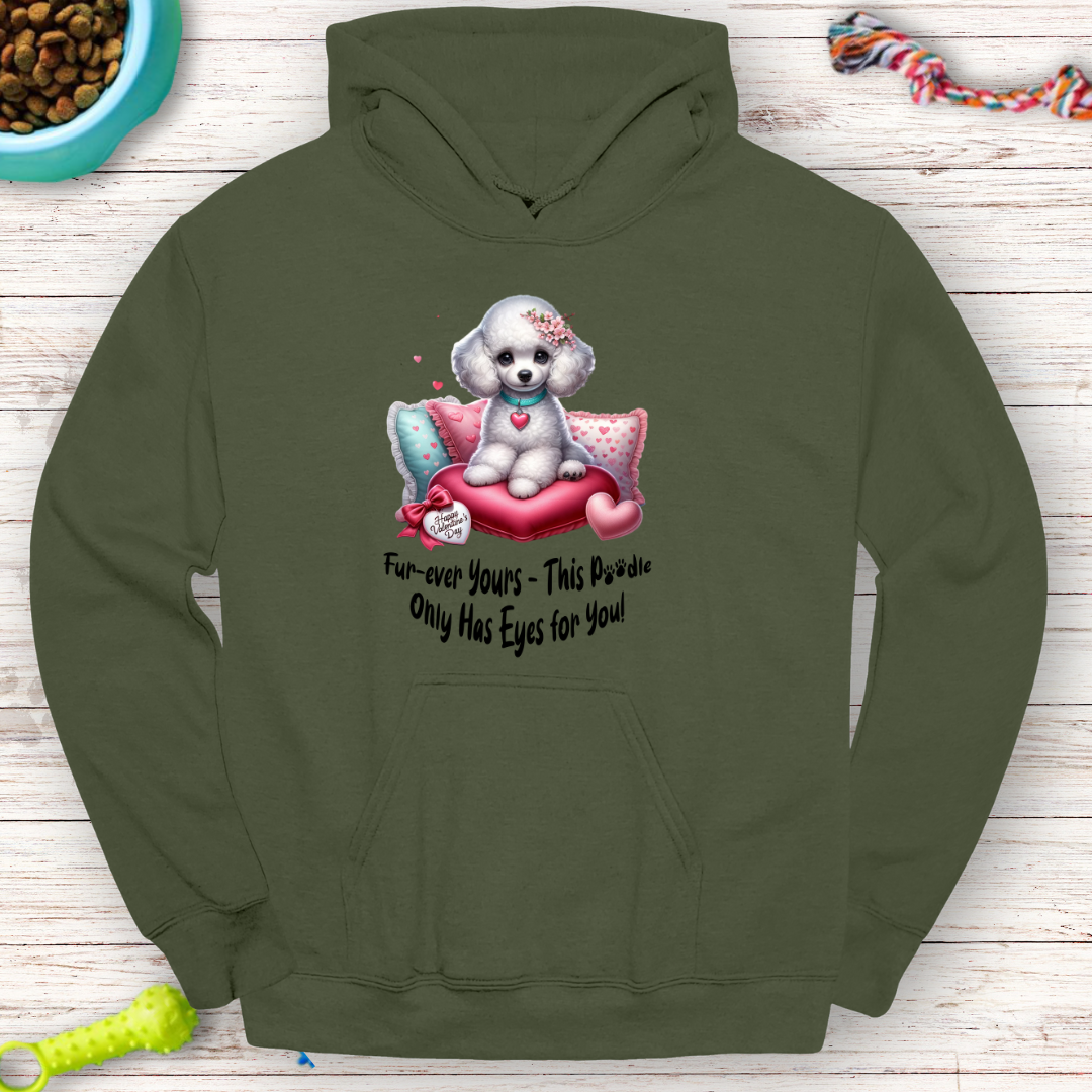 Fur-ever Yours Poodle Hoodie – Perfect Valentine's Day Gift for Dog Lovers