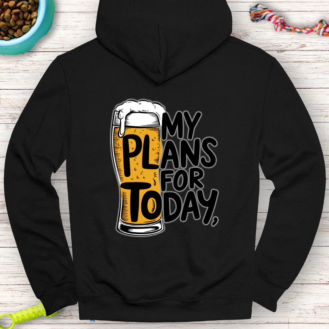 My Plans for Today Beer Hoodie – Fun and Cozy for Beer Lovers!