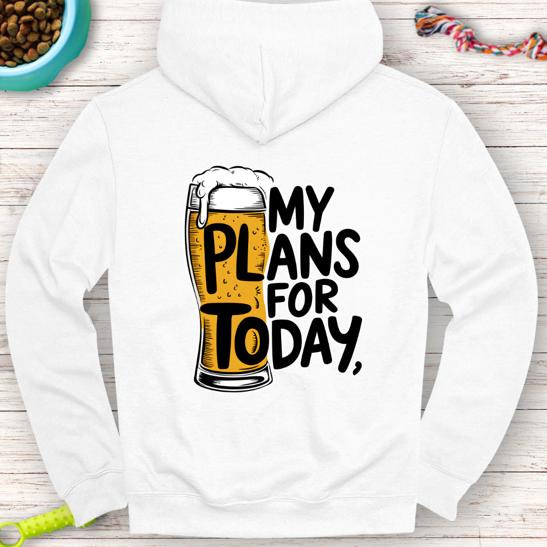 My Plans for Today Beer Hoodie – Fun and Cozy for Beer Lovers!