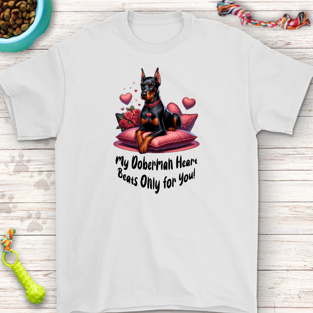 My Doberman Love T-Shirt - My Heart Beats Only for You | Perfect for Dog Lovers