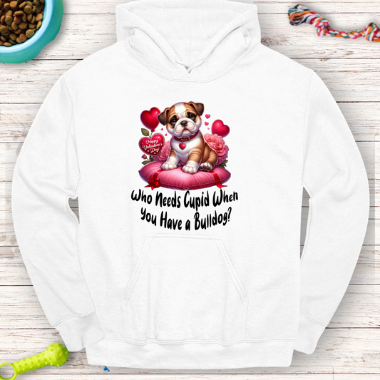 Who Needs Cupid When You Have a Bulldog? Hoodie – Cozy Valentine's Day Gift